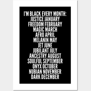 I'm Black Every Month, Black History, Black Lives Matter Posters and Art